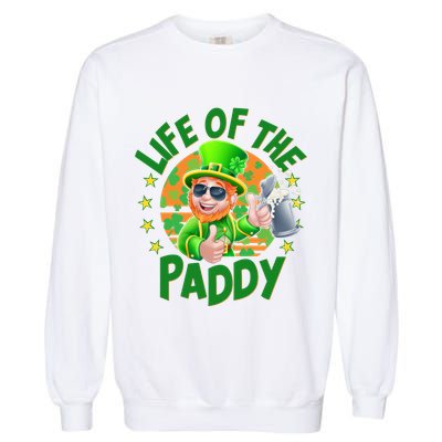 Funny St Patricks Day Life Of The Paddy Leprechaun Beer Garment-Dyed Sweatshirt