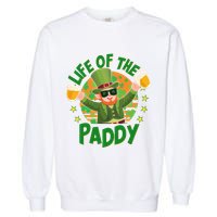 Funny St Patricks Day Life Of The Paddy Leprechaun With Beers Garment-Dyed Sweatshirt