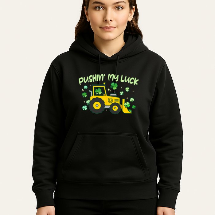 Funny St Patricks Day Pushin My Luck Bulldozer Hoodie