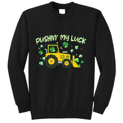 Funny St Patricks Day Pushin My Luck Bulldozer Sweatshirt
