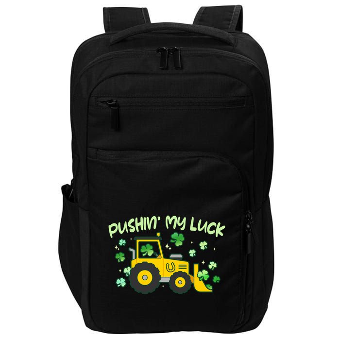 Funny St Patricks Day Pushin My Luck Bulldozer Impact Tech Backpack