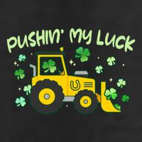 Funny St Patricks Day Pushin My Luck Bulldozer Beanie