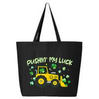 Funny St Patricks Day Pushin My Luck Bulldozer 25L Jumbo Tote