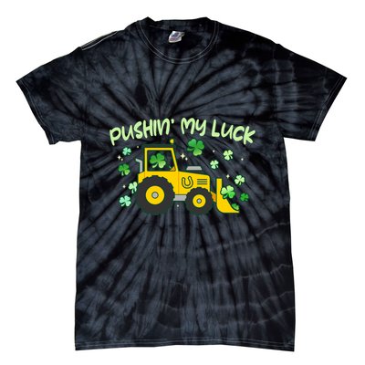 Funny St Patricks Day Pushin My Luck Bulldozer Tie-Dye T-Shirt