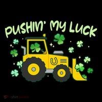 Funny St Patricks Day Pushin My Luck Bulldozer Tank Top