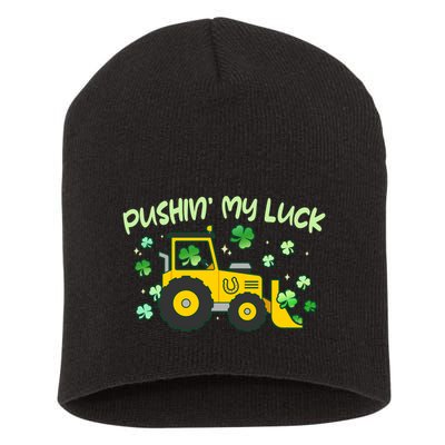 Funny St Patricks Day Pushin My Luck Bulldozer Short Acrylic Beanie