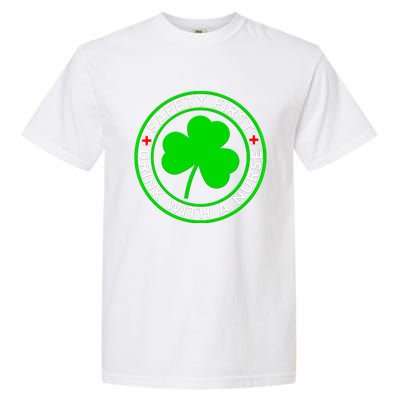 Funny St Patricks Day Safety First With A Nurse Funny Gift Garment-Dyed Heavyweight T-Shirt