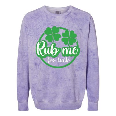 Funny St Patricks Day Rub Me For Luck Colorblast Crewneck Sweatshirt