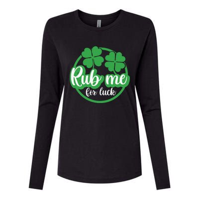 Funny St Patricks Day Rub Me For Luck Womens Cotton Relaxed Long Sleeve T-Shirt