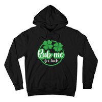 Funny St Patricks Day Rub Me For Luck Hoodie