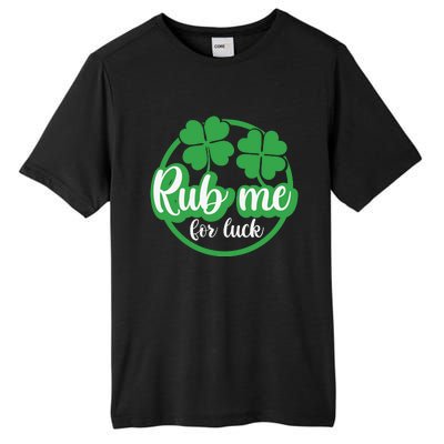 Funny St Patricks Day Rub Me For Luck Tall Fusion ChromaSoft Performance T-Shirt