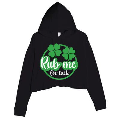 Funny St Patricks Day Rub Me For Luck Crop Fleece Hoodie