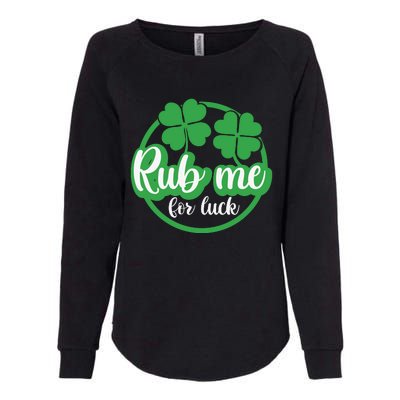 Funny St Patricks Day Rub Me For Luck Womens California Wash Sweatshirt