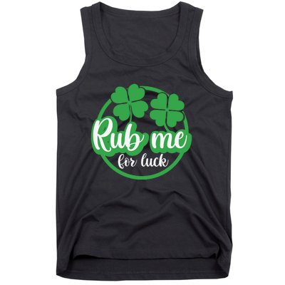 Funny St Patricks Day Rub Me For Luck Tank Top