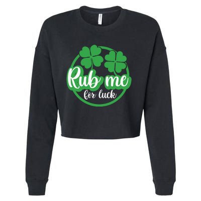 Funny St Patricks Day Rub Me For Luck Cropped Pullover Crew