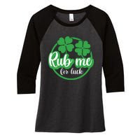 Funny St Patricks Day Rub Me For Luck Women's Tri-Blend 3/4-Sleeve Raglan Shirt