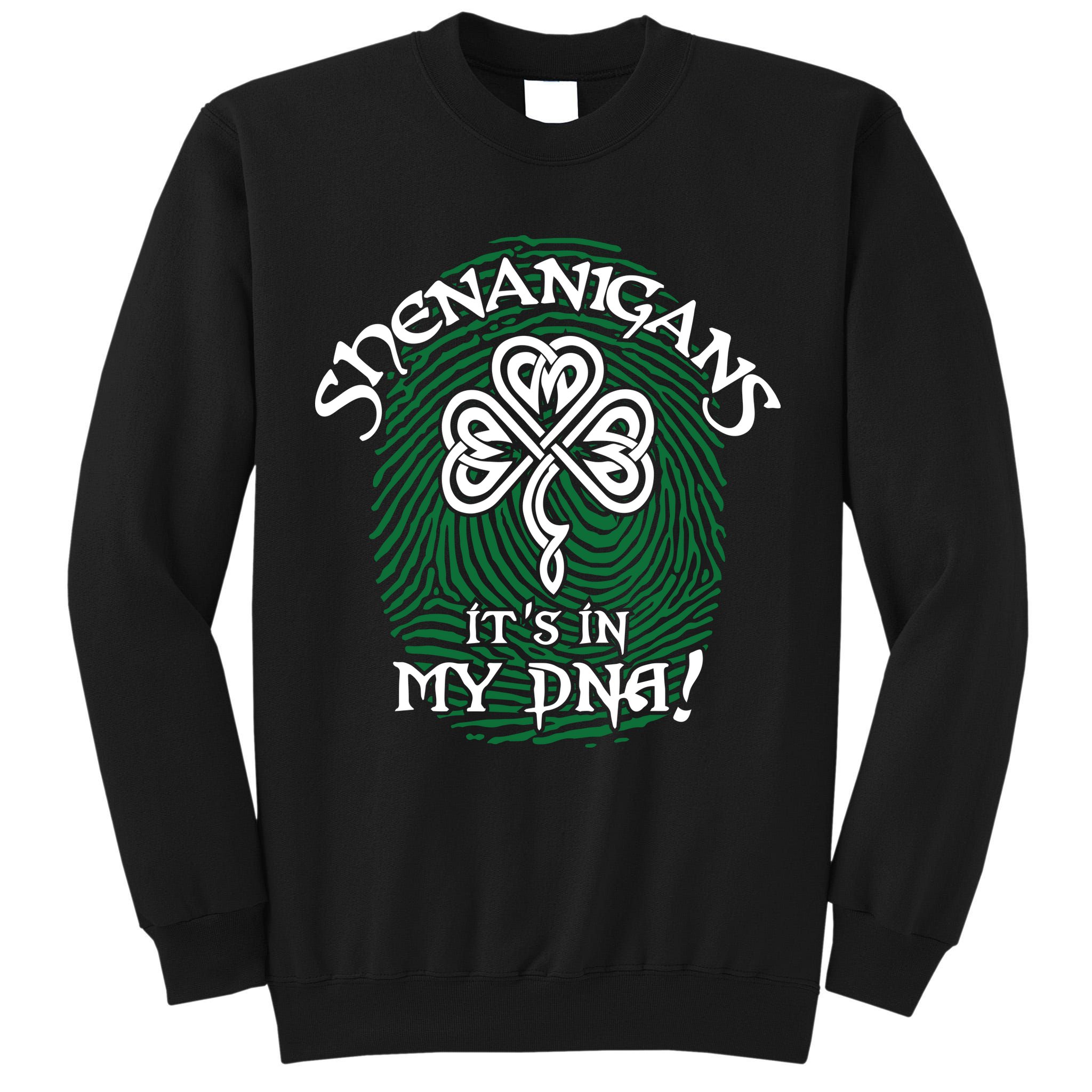 Funny St Patrick's Day Shenanigans It's In My DNA Fingerprint Tall Sweatshirt