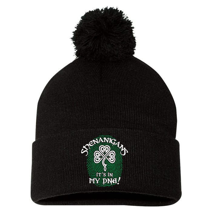Funny St Patrick's Day Shenanigans It's In My DNA Fingerprint Pom Pom 12in Knit Beanie