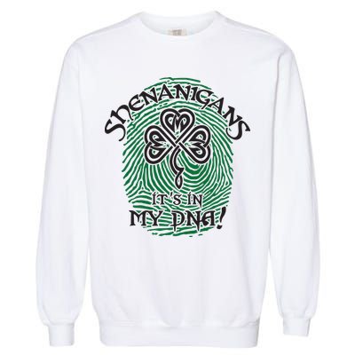 Funny St Patrick's Day Shenanigans It's In My DNA Fingerprint Garment-Dyed Sweatshirt