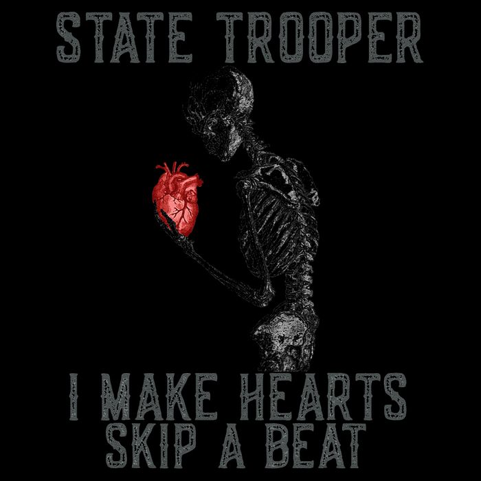Funny State Police Saying Skeleton Design Hearts Skip A Womens T-Shirt