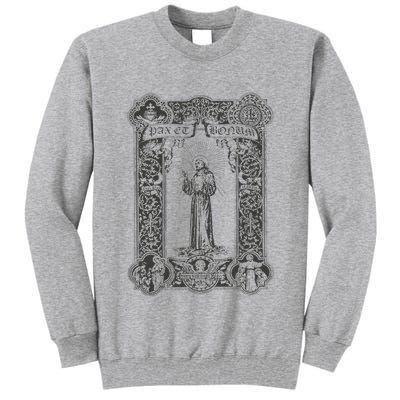 Franciscan Spirituality Pax Et Bonum St Francis Of Assisi Tall Sweatshirt