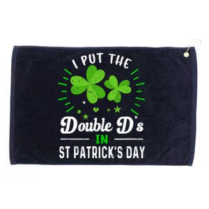 Funny St Patrick I Put Double D's In St Patrick's Day Party Grommeted Golf Towel