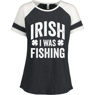 Funny St Patricks Day Irish I Was Fishing Joke Fisher Gift Enza Ladies Jersey Colorblock Tee