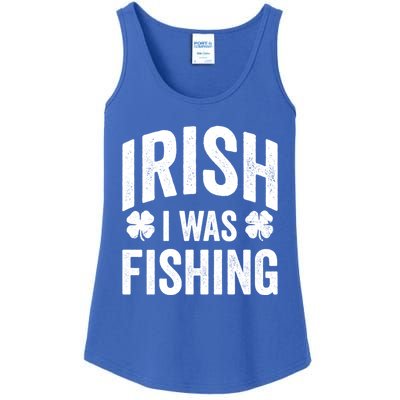 Funny St Patricks Day Irish I Was Fishing Joke Fisher Gift Ladies Essential Tank