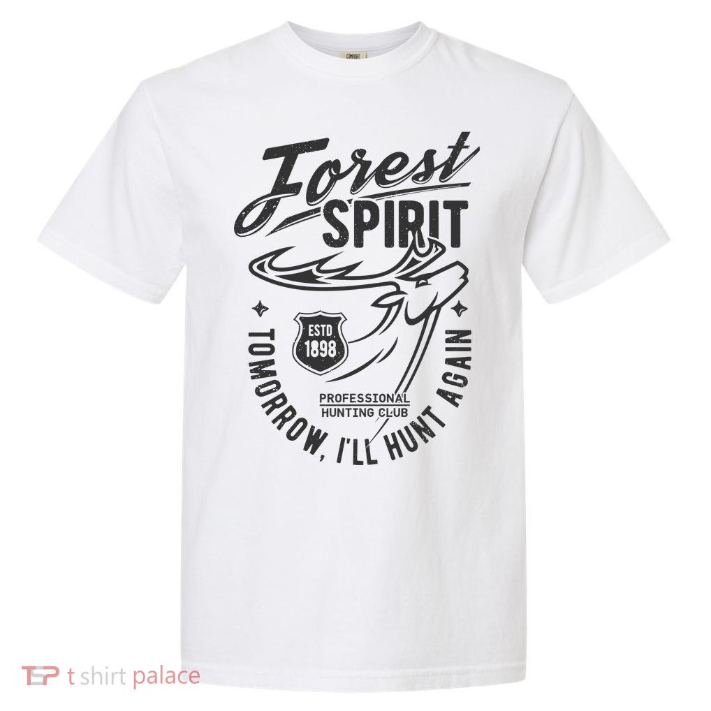 Forest Spirit Professional Hunting Club Tomorrow I'll Hunt Again Garment-Dyed Heavyweight T-Shirt