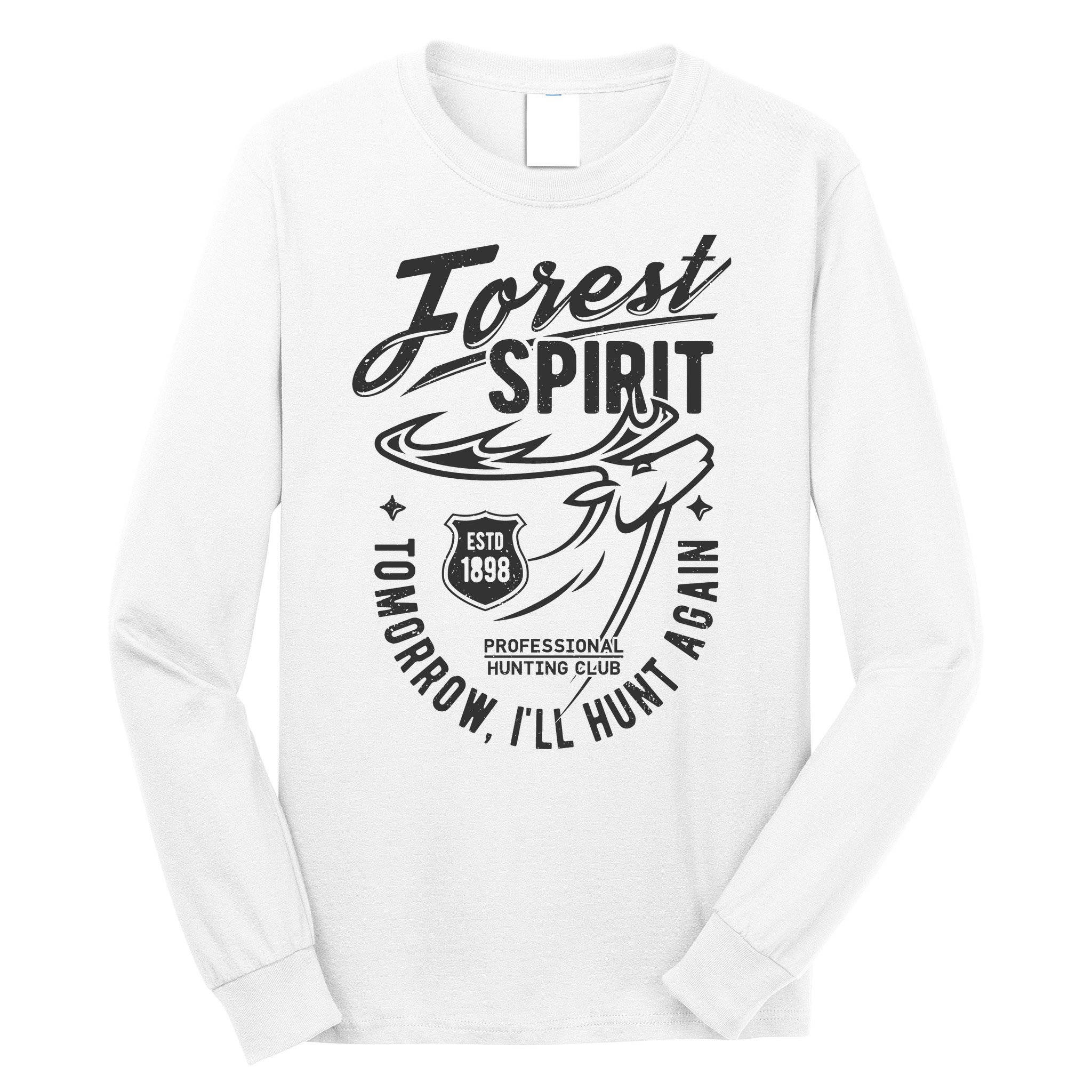 Forest Spirit Professional Hunting Club Tomorrow I'll Hunt Again Long Sleeve Shirt