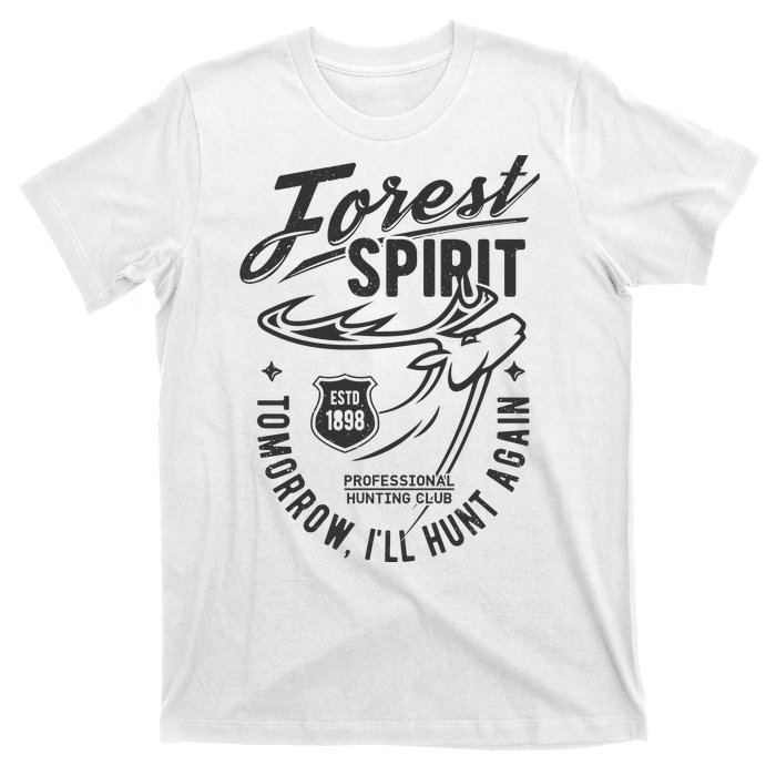 Forest Spirit Professional Hunting Club Tomorrow I'll Hunt Again T-Shirt