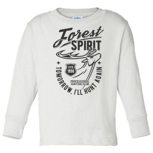 Forest Spirit Professional Hunting Club Tomorrow I'll Hunt Again Toddler Long Sleeve Shirt