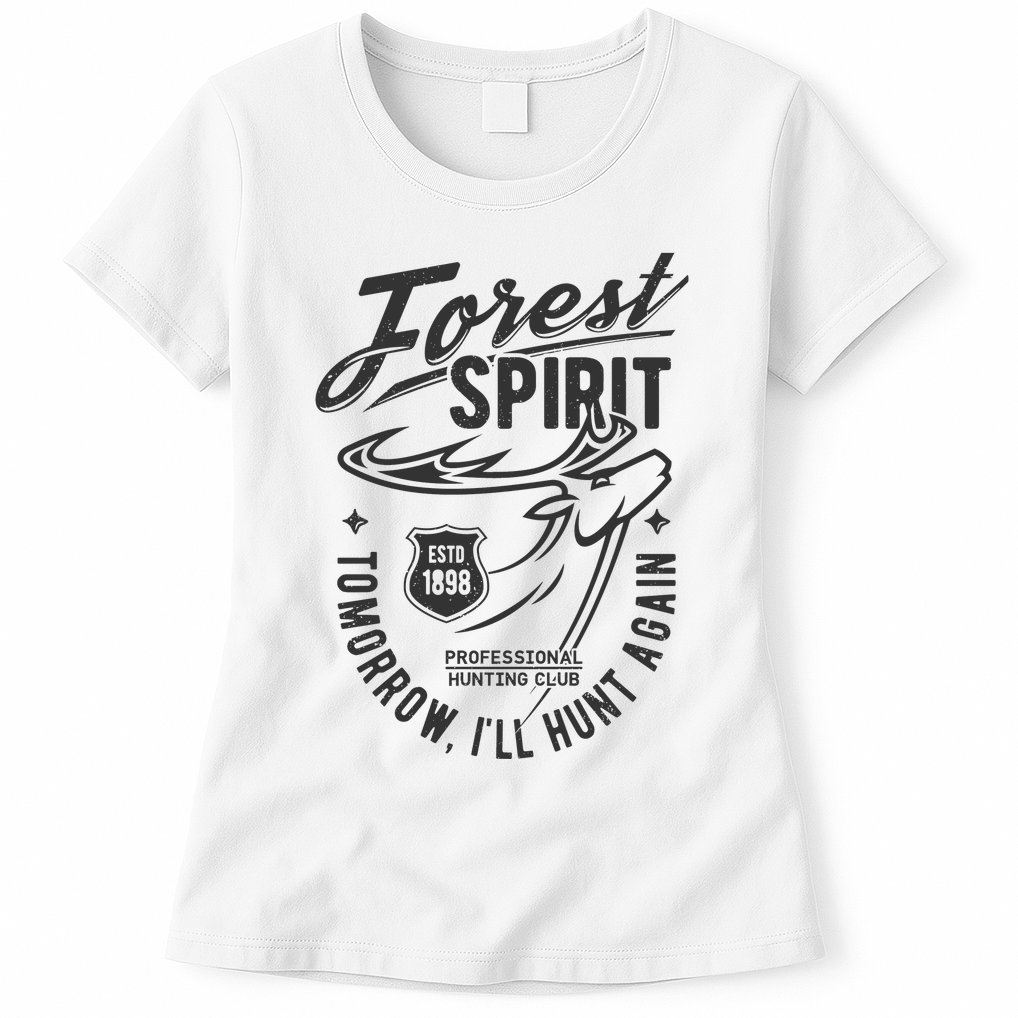 Forest Spirit Professional Hunting Club Tomorrow I'll Hunt Again Womens T-Shirt