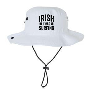 Funny St Patricks Day Irish I Was Surfing Joke Surfers Surf Cool Gift Legacy Cool Fit Booney Bucket Hat