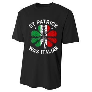 Funny St Patrick Was Italian St Patrick's Day Performance Sprint T-Shirt