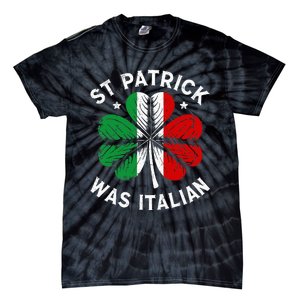 Funny St Patrick Was Italian St Patrick's Day Tie-Dye T-Shirt