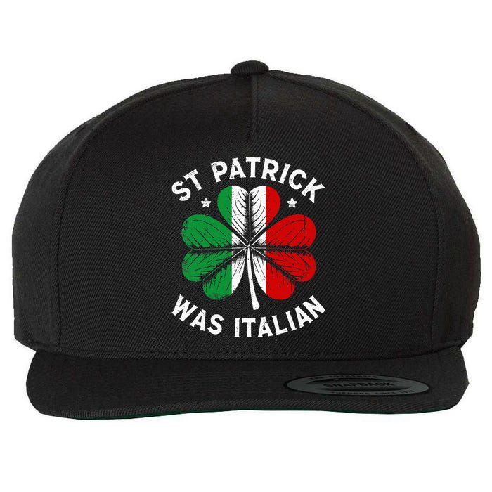 Funny St Patrick Was Italian St Patrick's Day Wool Snapback Cap