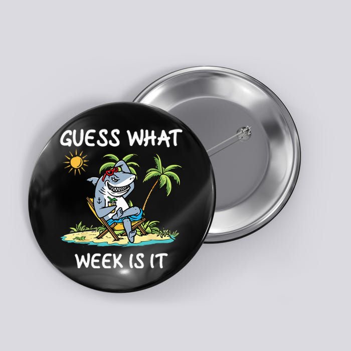 Funny shark party beach guess what week is it Lover shark Button