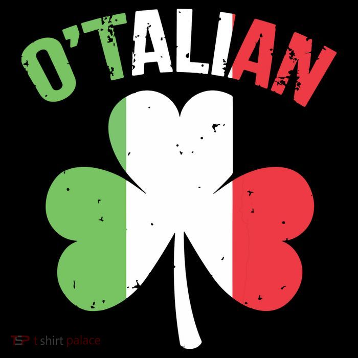 Funny Saint Patricks Day Irish Italian Otalian T-Shirt