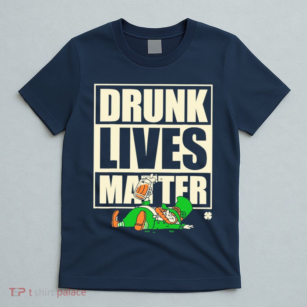 Funny St. Patricks Day Drunk Lives Matter Leprechaun T-Shirt
