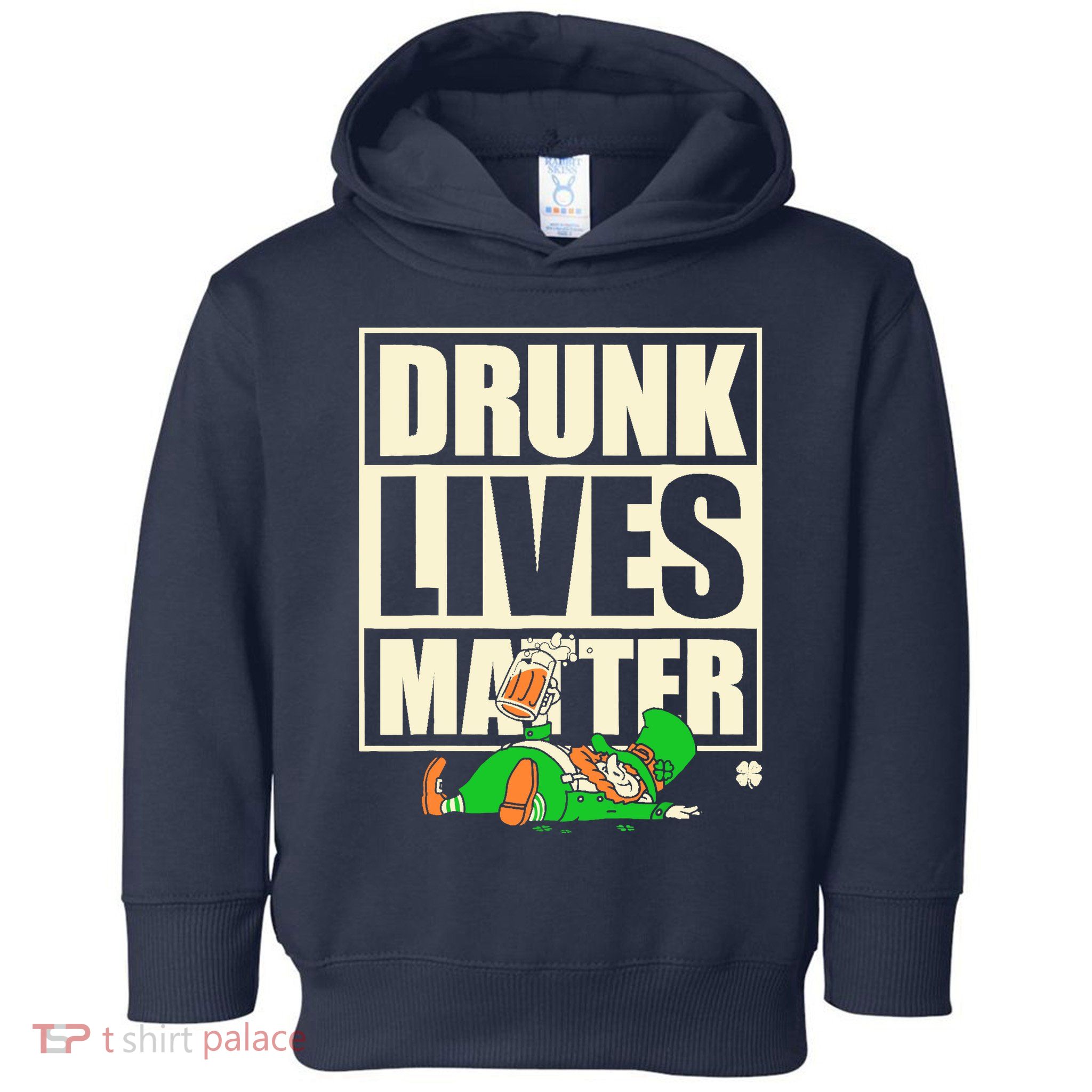 Funny St. Patricks Day Drunk Lives Matter Leprechaun Toddler Hoodie