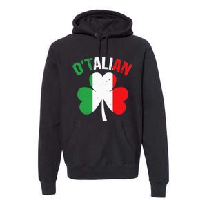 Funny Saint Patricks Day Irish Italian O'talian Premium Hoodie