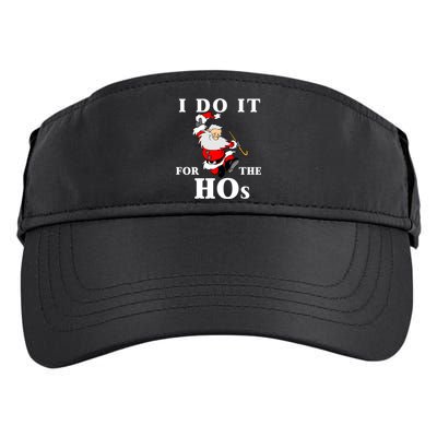 Funny Santa Quotes Festive Dancing Santa I Do It For The Hos Cute Gift Adult Drive Performance Visor