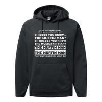 Funny Song Quote Do You Know The Muffin Man Performance Fleece Hoodie