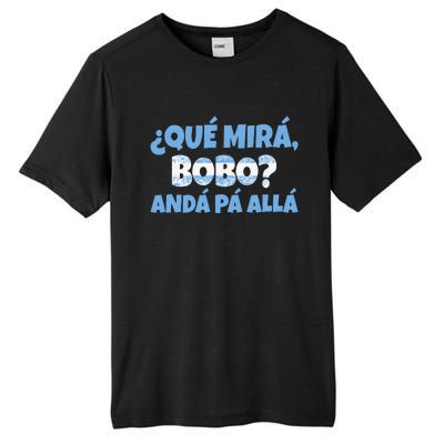 Funny Speech, Qué Mirás Bobo, Andá Pa' Allá Bobo Tall Fusion ChromaSoft Performance T-Shirt