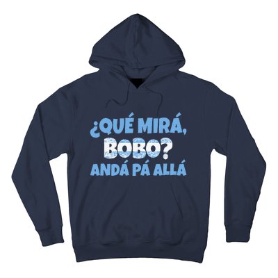 Funny Speech, Qué Mirás Bobo, Andá Pa' Allá Bobo Hoodie