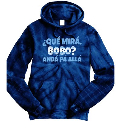 Funny Speech, Qué Mirás Bobo, Andá Pa' Allá Bobo Tie Dye Hoodie