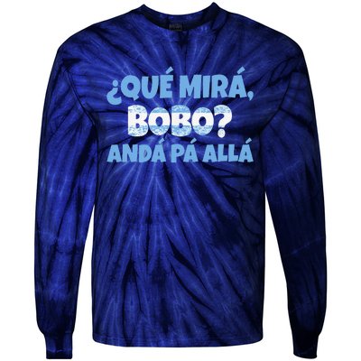 Funny Speech, Qué Mirás Bobo, Andá Pa' Allá Bobo Tie-Dye Long Sleeve Shirt