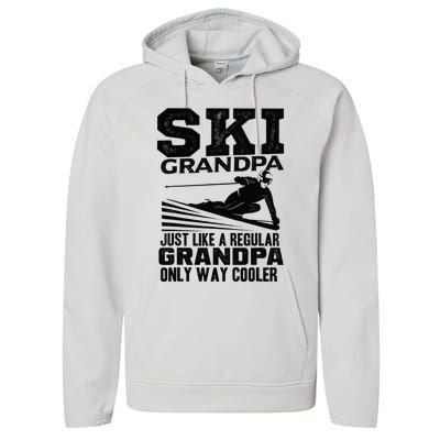 Funny Skiing Quote Ski Grandpa Grandfather Performance Fleece Hoodie