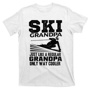 Funny Skiing Quote Ski Grandpa Grandfather T-Shirt